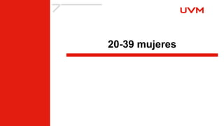 20-39 mujeres
 