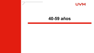 40-59 años
 