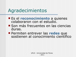 Agradecimientos ,[object Object],[object Object],[object Object],UFLO - Universidad de Flores - 2011 