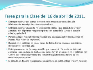 Favor de practicar en el uso del catálogo en línea y las bases de datos disponible en la Biblioteca de la Universidad.
