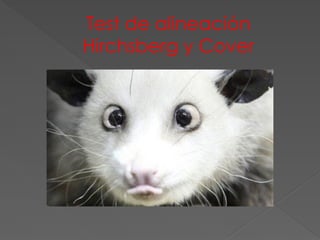 Test de alineación
Hirchsberg y Cover
 