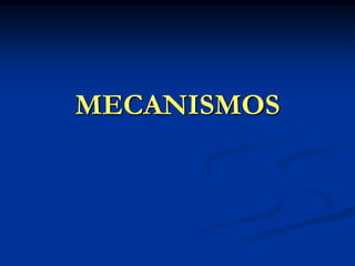MECANISMOS