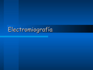 Electromiografía

 