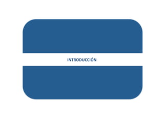INTRODUCCIÓN	
  
 