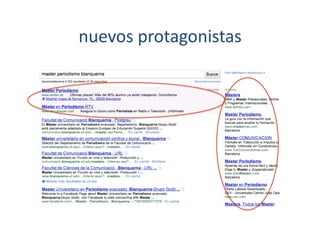 nuevos	
  protagonistas	
  
 