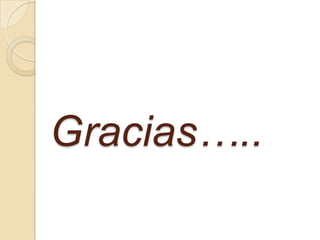 Gracias…..
 