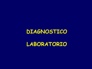 DIAGNOSTICO

LABORATORIO
 