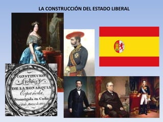 LA CONSTRUCCIÓN DEL ESTADO LIBERAL 