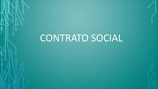 CONTRATO SOCIAL
 