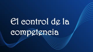Estrategias y Análisis para el Control de la Competencia en el Mercado ...