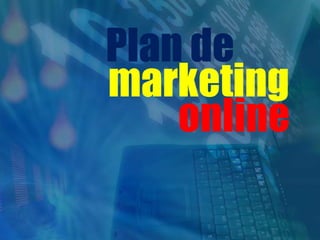Plan de  marketing online 