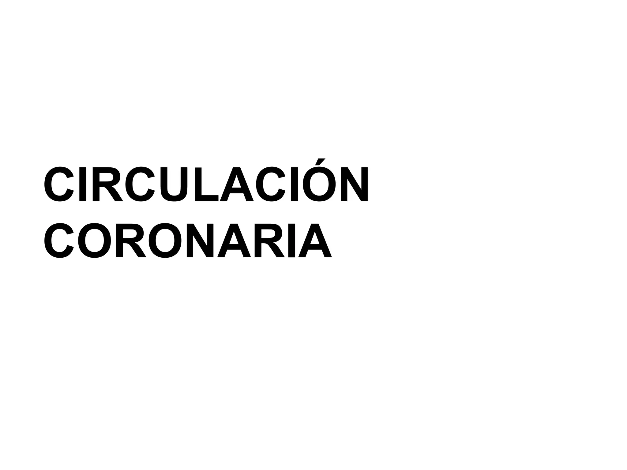 CIRCULACIÓN
CORONARIA
 