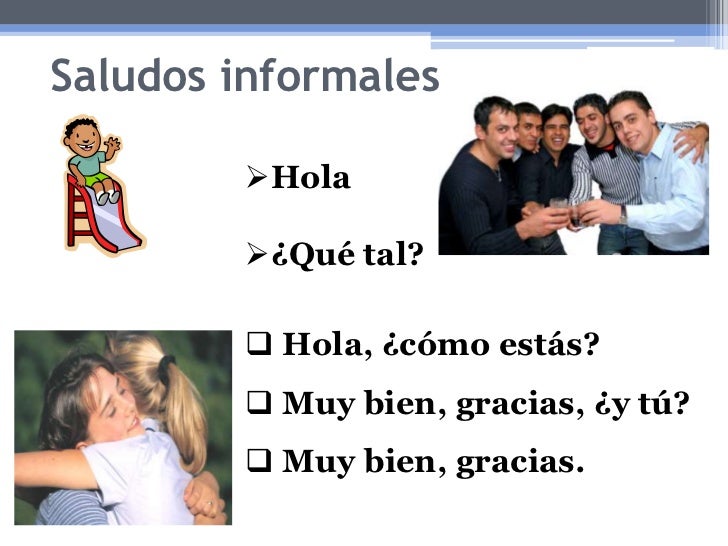 Muy bien, ¿y usted?