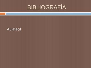 BIBLIOGRAFÍAAulafacil 