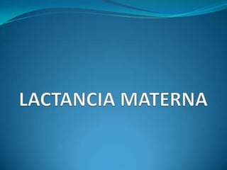 LACTANCIA MATERNA 
