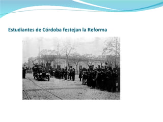 Estudiantes de Córdoba festejan la Reforma 