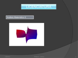 LICENCIATURA
Análisis Matemático II
11/06/2014 TRABAJO - CONGUI 5