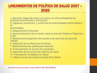 Plan Nacional Concertado en Salud (RM N° 589-2007/MINSA)
 