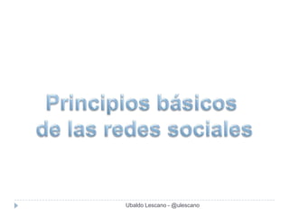 Ubaldo Lescano - @ulescano
 