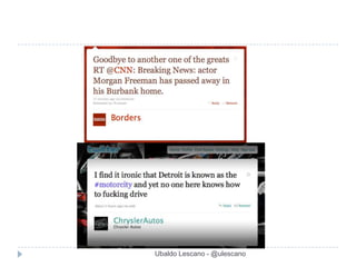 Ubaldo Lescano - @ulescano
 