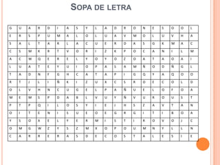 SOPA DE LETRA

G   U   A   R   D   I   A    S   Y   L   A   D   R   O   N   E   S   O   O   L

E   R   S   P   U   M   A    L   O   L   U   A   V   M   O   L   U   V   H   A

S   A   L   T   A   R   L    A   C   U   E   R   D   A   S   G   K   M   A   C

C   S   M   K   R   T   V    O   R   I   Z   K   P   O   C   A   N   I   L   M

A   C   W   Q   E   R   E    L   Y   O   Y   O   Z   O   A   T   A   O   A   I

L   U   A   T   E   Y   U    I   O   P   A   S   A   M   Ñ   O   D   Ñ   G   L

T   A   D   N   F   G   H    C   A   T   A   P   I   G   Q   Y   A   Q   O   O

R   T   J   L   I   Ñ   K    I   Z   U   X   C   S   R   O   E   C   O   L   D

O   L   V   H   N   C   U    G   E   L   P   A   Ñ   U   E   L   O   F   O   A

M   E   M   S   P   D   A    B   L   V   U   Y   Ñ   V   U   R   O   U   S   T

P   T   P   Q   I   L   O    S   Y   I   E   J   H   S   Z   A   V   T   A   N

O   I   T   E   N   I   S    U   E   O   E   G   R   G   I   T   I   B   O   A

Y   S   O   X   E   L   Y    E   R   M   I   S   T   I   R   O   V   O   J   C

O   M   G   W   Z   Y   S    Z   M   X   O   P   O   U   M   N   Y   L   L   N

C   A   R   R   E   R   A    S   D   E   C   O   S   T   A   L   E   S   I   E
 