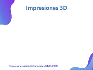Impresiones 3D
https://www.youtube.com/watch?v=gA1xQxBFS0c
 
