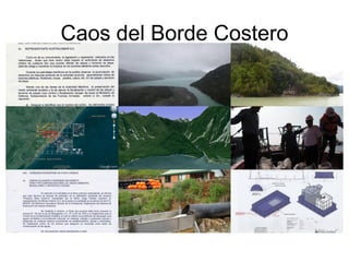 Caos del Borde Costero
 