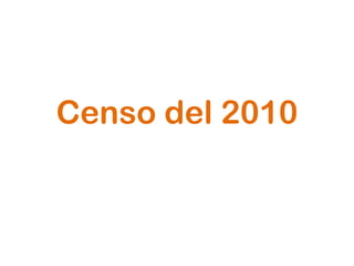 Censo del 2010
 