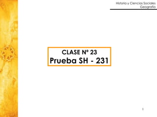CLASE Nº 23 Prueba SH - 231 