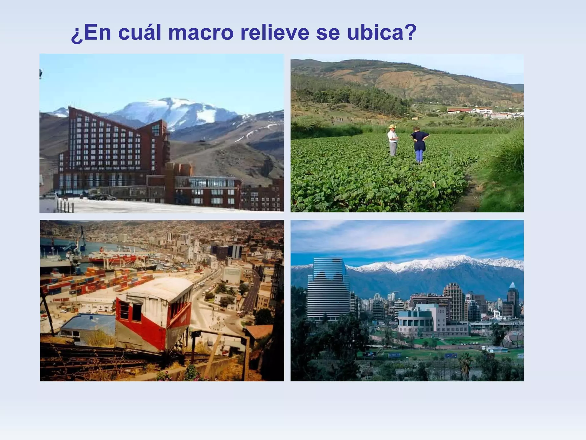 ¿En cuál macro relieve se ubica? 