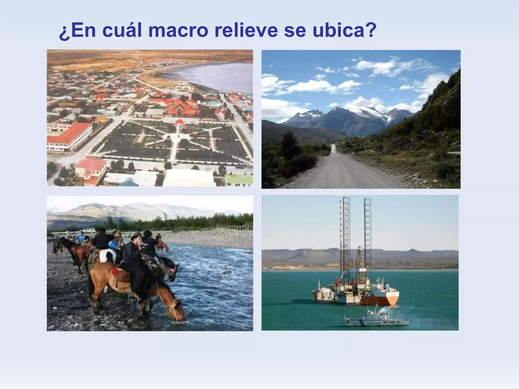 ¿En cuál macro relieve se ubica? 