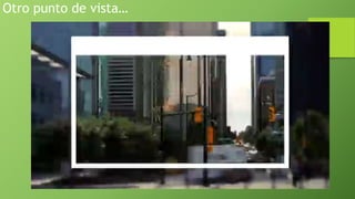 Otro punto de vista…
 