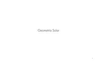 1
Geometría Solar
 