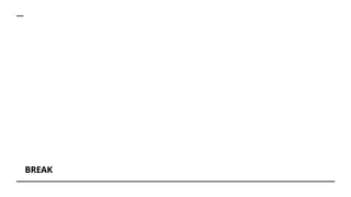 BREAK
 