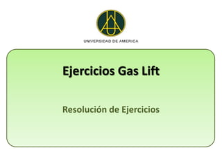 Ejercicios Gas Lift

Resolución de Ejercicios
 