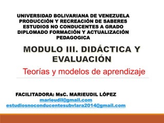 UNIVERSIDAD BOLIVARIANA DE VENEZUELA
PRODUCCIÓN Y RECREACIÓN DE SABERES
ESTUDIOS NO CONDUCENTES A GRADO
DIPLOMADO FORMACIÓ...