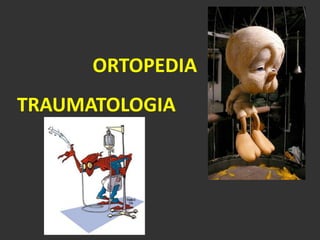 DOCENTE: DR. CHAIRO R.L.ORTOPEDIATRAUMATOLOGIA