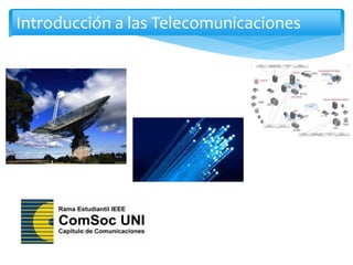 Introducción a las Telecomunicaciones
 
