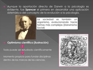Si se expresan de igual manera independientemente de la raza a la que pertenezcan las personas (son universales), entonces habría un respaldo concreto para su postulado de que los hombres descienden de un antepasado común.  Darwin utilizó seis diferentes fuentes de información: 1. La observación de niños ("ya que exhiben gran variedad de emociones con extraordinaria fuerza“ 2. La de insanos mentales ("exhiben las pasiones más fuertes");3. Las fotografías del médico Guillaume Duchenne, neurólogo francés.4. Los trabajos de los grandes maestros de la pintura y la escultura ("son agudos observadores")5. El estudio de las expresiones emocionales en distintas razas.6. La expresión de las emociones en los animales más comunesExpresión de miedo por estimulación eléctrica