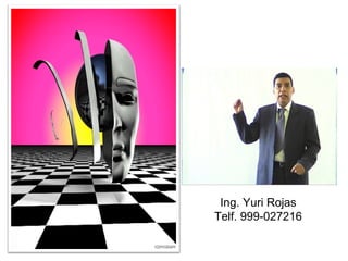 Ing. Yuri Rojas
Telf. 999-027216
 