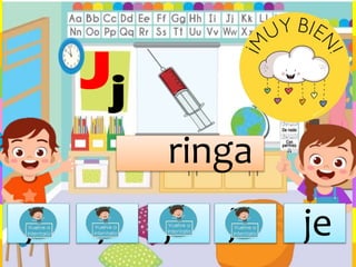 ringa
ja ji jo ju je
 