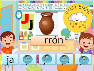 rrón
ja ji jo ju je
 
