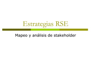 Estrategias RSE Mapeo y análisis de stakeholder 