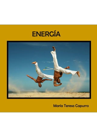 ENERGÍA




     María Teresa Capurro
 
