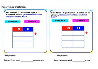 Resolvemos problemas.:
Respuesta: Respuesta:
Compró en total ___________manzanas. Luis tiene en total ___________aves.
 