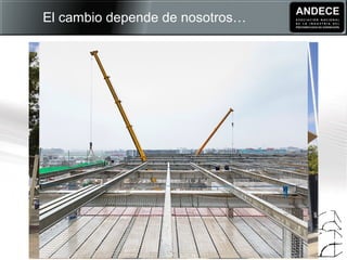 El cambio depende de nosotros…
 