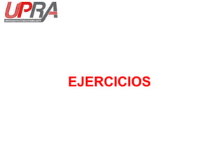 EJERCICIOS
 