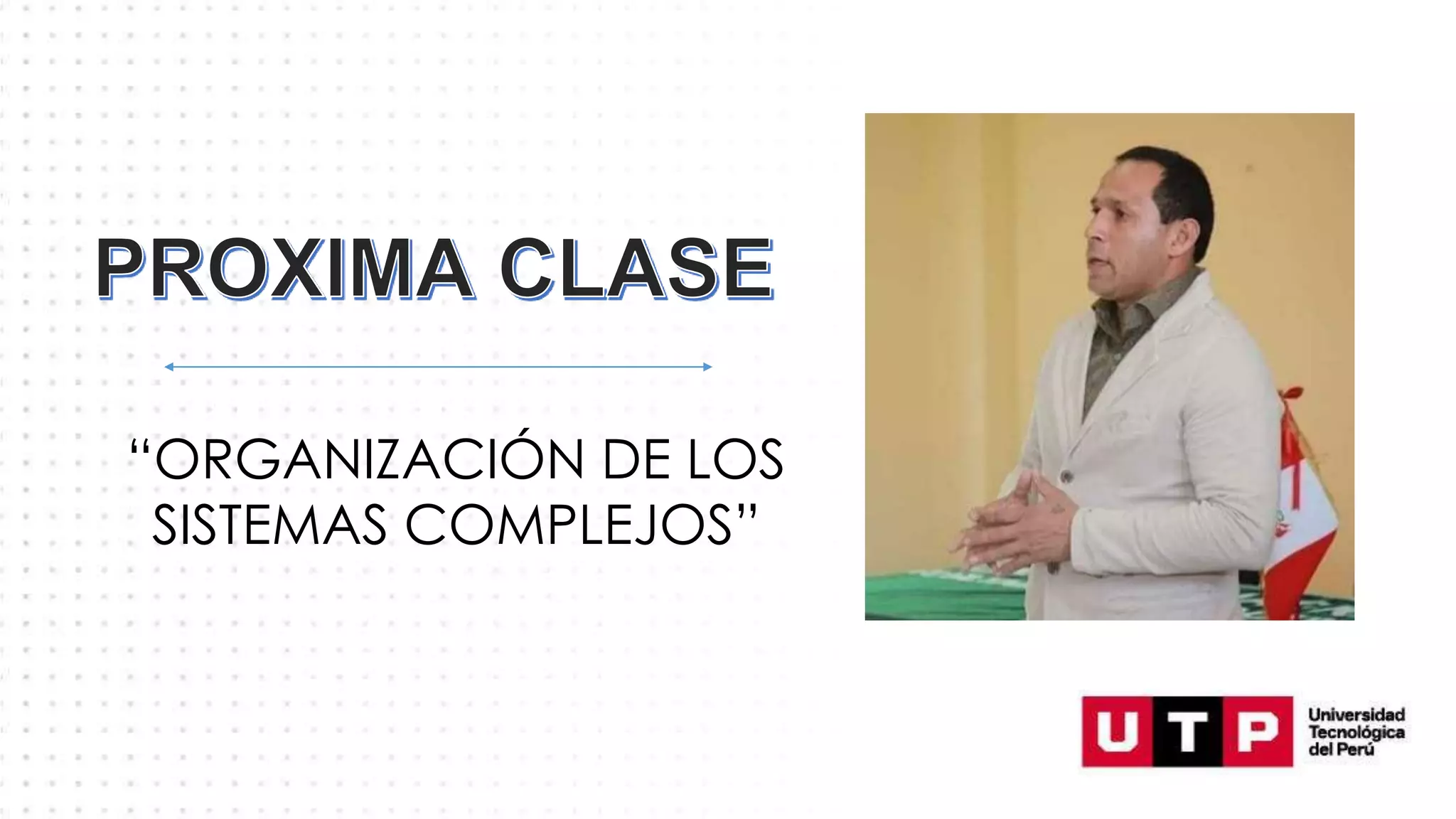 “ORGANIZACIÓN DE LOS
SISTEMAS COMPLEJOS”
 