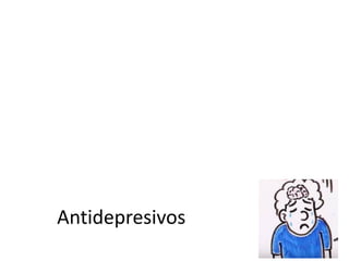Antidepresivos
 