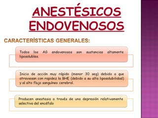 ANESTÉSICOS
ENDOVENOSOS
 